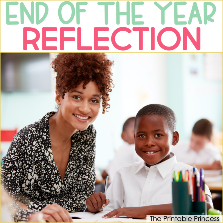 Teacher End Of Year Reflection: A Year of Growth and Change